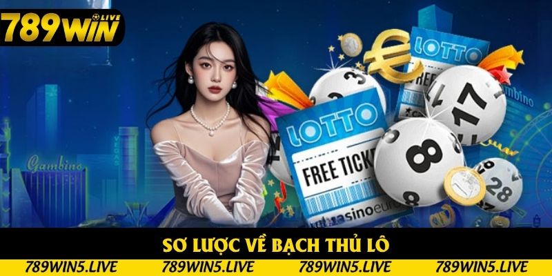 Sơ lược về bạch thủ lô