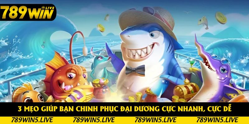 Khám phá các mẹo giúp bạn chinh phục bắn cá 789Win